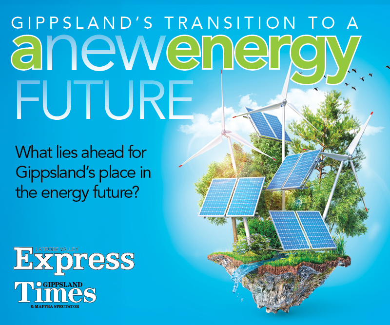 GIPPSLAND'S TRANSITION TO A NEW ENERGY FUTURE